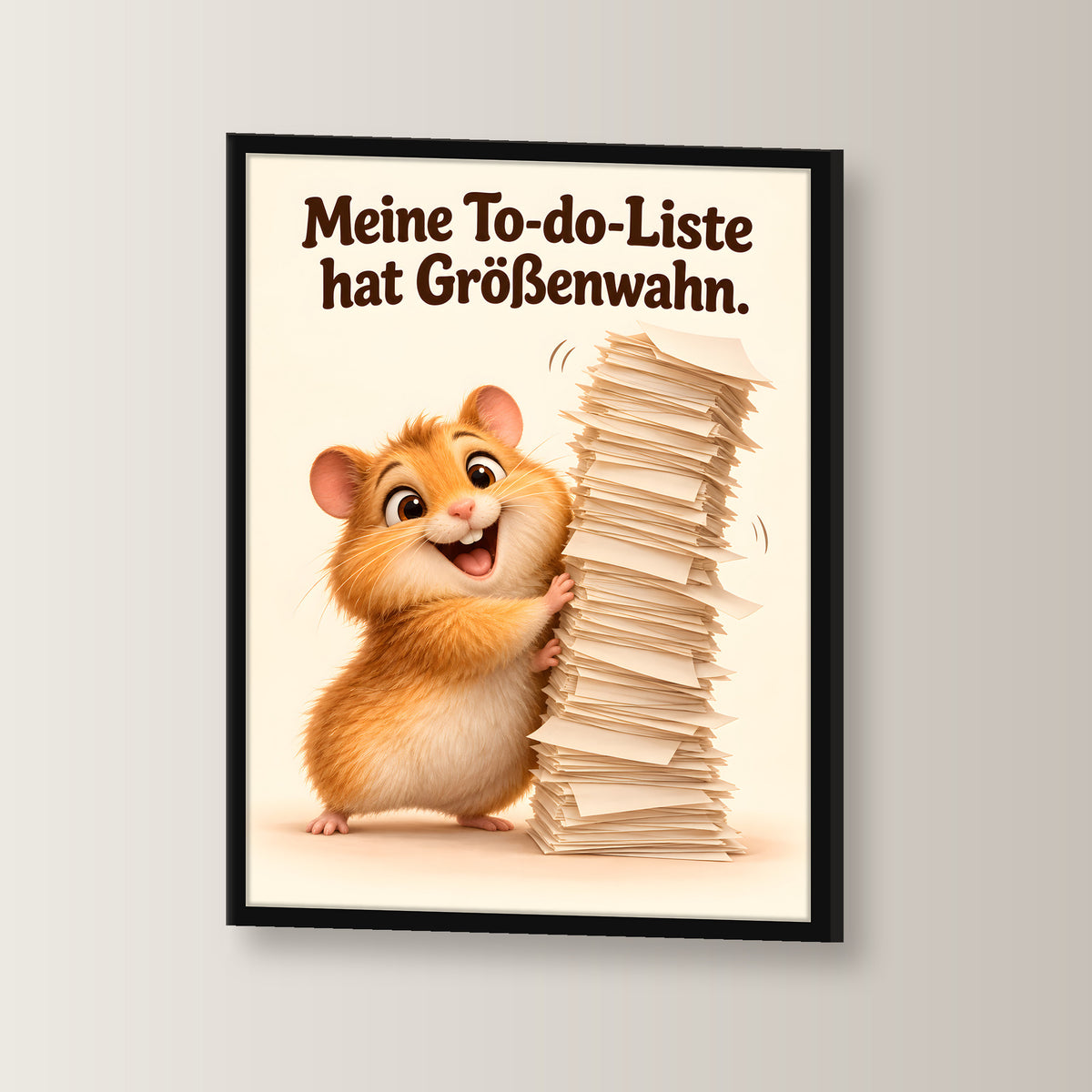 Listenbezwinger – Gerahmtes Hamsterbild. Spruch: Meine To-do-Liste hat Größenwahn. Schwarzer Rahmen ohne Passepartout. 2 WINKEL. 30×40 cm.