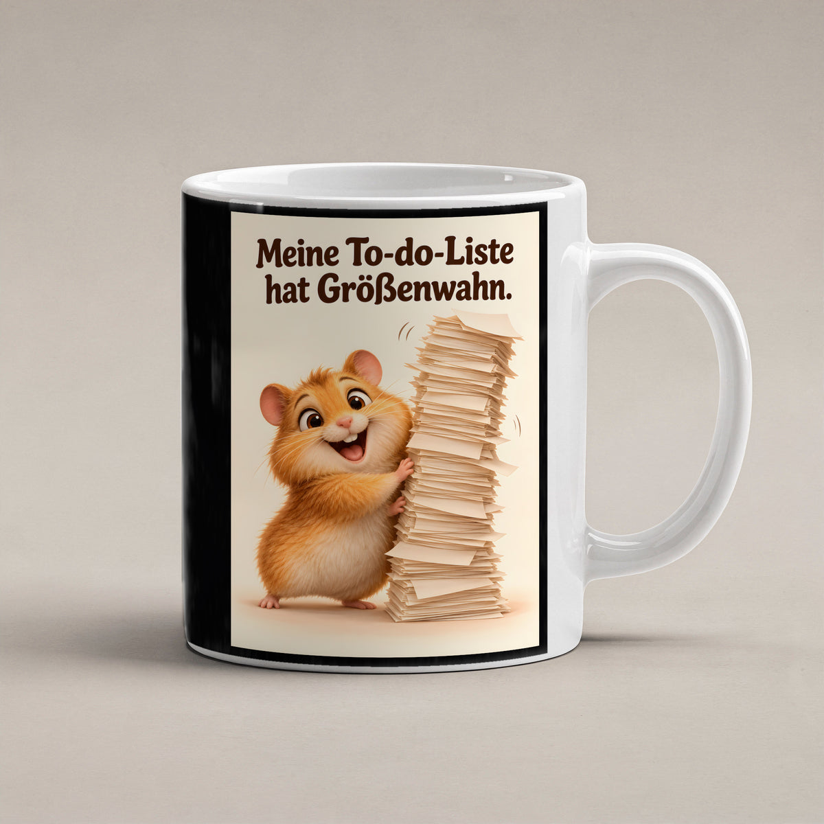 Listenbezwinger – Hamstertasse mit Spruch. Spruch: Meine To-do-Liste hat Größenwahn. Beidseitiges Hochformatmotiv. 1 STUDIO. Weiß.