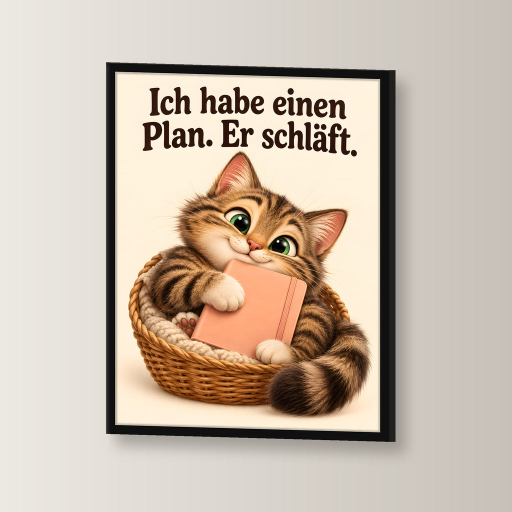 Plan in Pause – Gerahmtes Katzenbild. Spruch: Ich habe einen Plan. Er schläft. Schwarzer Rahmen ohne Passepartout. 2 WINKEL. 30×40 cm.