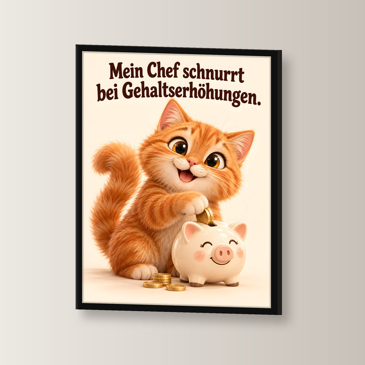 Schnurrende Gehaltserhöhung – Gerahmtes Katzenbild. Spruch: Mein Chef schnurrt bei Gehaltserhöhungen. Schwarzer Rahmen ohne Passepartout. 2 WINKEL. 30×40 cm.