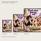 Glückspfoten-High-five – Gerahmtes Katzenbild. Spruch: Dreh den Swag auf. Schwarzer Rahmen ohne Passepartout. 5 GROESSEN. M 30×40, L45×60, XL60×80 cm.