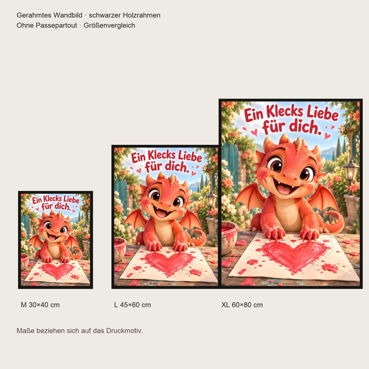 Maldrache – Drachen-Wandbild mit Rahmen. Spruch: Ein Klecks Liebe für dich. Größenvergleich. Schwarzer Holzrahmen ohne Passepartout. 4 GROESSEN