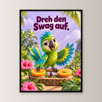 Citrus-DJ – Gerahmtes Papageienbild. Spruch: Dreh den Swag auf. 45×60 cm. Schwarzer Holzrahmen ohne Passepartout. 1 FRONTAL