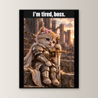 I’m tired, boss. – Gerahmtes Wandbild. 60×80 cm. 1 FRONTAL. KI-Motiv.